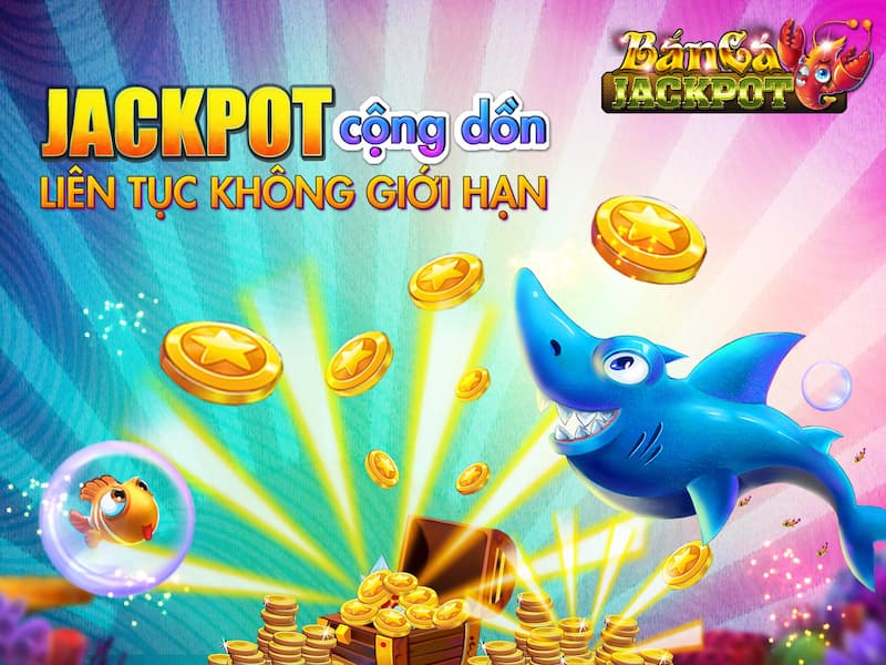 Bắn cá Jackpot – Thể loại bắn cá nổi tiếng nhất thị trường – ban ca jackpot